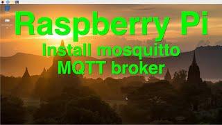 Raspberry Pi install mosquitto MQTT broker