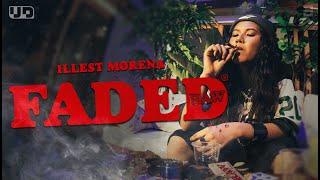 Faded Raw Official Music Video - Illest Morena
