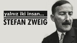 yalnız iki insan... Stefan ZWEIG sesli öykü Akın ALTAN