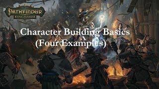 Pathfinder Kingmaker Character Building Basics With 4 Examples