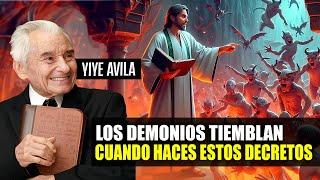 Yiye Avila - Los Demonios Tiemblan Cuando Haces Estos Decretos AUDIO OFICIAL