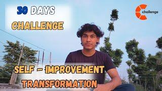 30 DAYS CHALLENGE  MY SELF-IMPROVEMENT JOURNEY BEGINS HERE