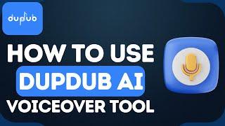 How To Use Dupdub AI  BEST AI Voiceover Tool