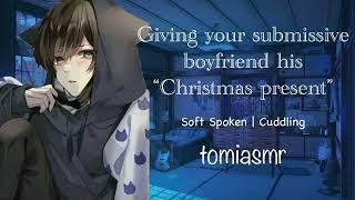 ASMR  Giving Your Submissive Boyfriend His “Christmas Present” M4FChristmasCuddling