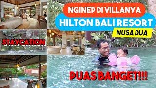 VILLA ROOM TOUR  HILTON BALI RESORT - NUSA DUA  PRIVATE POOL  STAYCATION  Family Trip ke Bali
