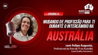  MUDANDO DE PROFISSÃO PARA ÁREA DE TI DURANTE INTERCÂMBIO NA AUSTRÁLIA FelipeAugusto#intercambio