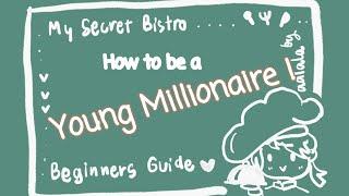 Jumpstart guide for Beginners Be a young millionaire in My Secret Bistro