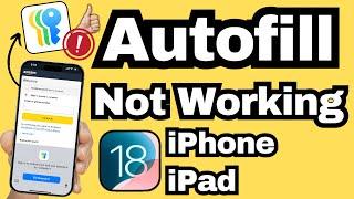 Autofill Passwords Not Working on iPhone and iPad iOS 18  Username  2FA Codes