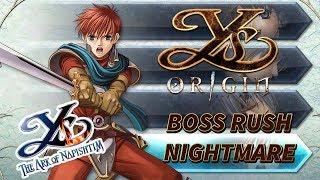 Ys Origin - Adol Napishtim Boss Rush【Nightmare】