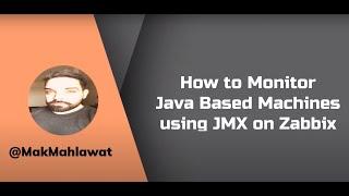 How to Monitor using JMX on Zabbix  Mak Mahlawat