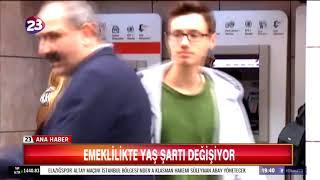 EMEKLİLİKTE YAŞ ŞARTI DEĞİŞİYOR