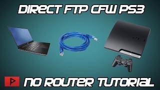 How To Direct FTP Connect To CFW PS3 Tutorial No Router