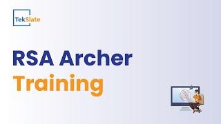 RSA Archer Training  RSA Archer GRC Certification Course  RSA Archer Tutorial  TekSlate