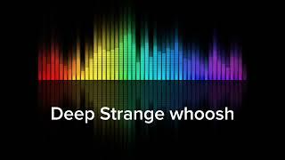 Deep Strange Whoosh  Sound Effects