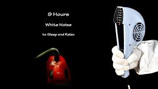 Hair Dryer Sound 245 and Vacuum Cleaner Sound  ASMR  9 Hours White Noise to Sleep and Relax