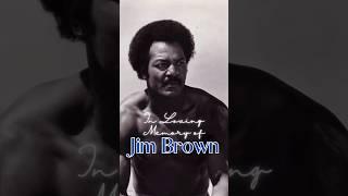 In Loving Memory of Jim Brown