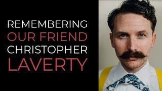 Christopher Laverty Tribute