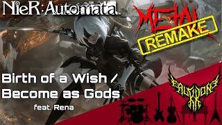 RE NieR Automata - Birth of a Wish  Become as Gods feat. Rena 【Intense Symphonic Metal Cover】