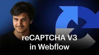 ReCAPTCHA V3 integration in Webflow with Harshit Agrawal