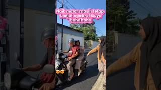 TEAM KETERUSAN NGOBROL SAMPAI JALAN PKAI MOTOR#funny#funny#viralvideo#dessert#raffia#lucu#trending