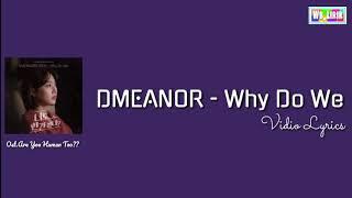 Dmeanor - Why Do We Ost.are you human too Lyrics