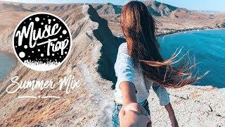 Summer Mix 2019  Best Of Tropical Deep House Sessions  Chill Out Mix By Music Trap