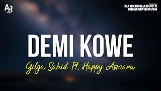 Demi Kowe - Happy Asmara Ft. Gilga Sahid LIRIK