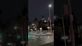 Night out in Ottawa Canada 