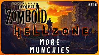 More Munchies in the Hellzone - Project Zomboid Hellzone  EP16