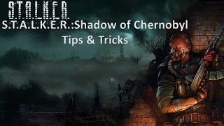 S.T.A.L.K.E.R. Shadow of Chernobyl Tips & Tricks