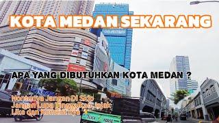 Kota Medan 2024 ⁉️ Semakin Maju  Atau Semakin ️