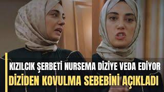 KIZILCIK ŞERBETİ NURSEMA DİZİYE VEDA EDİYOR CEREN KARAKOÇ KIZILCIK ŞERBETİ 21.BÖLÜM FİNAL SEDA SAYAN