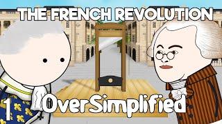 The French Revolution - OverSimplified Part 1