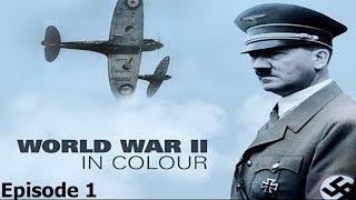 World War II In Colour Episode 1 - The Gathering Storm WWII Documentary