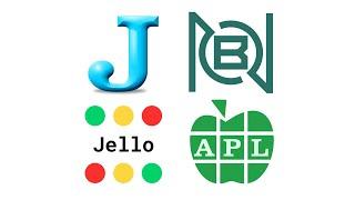 J vs BQN vs APL vs Jello