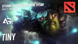 EFSANE KARAKTER EFSANE OYUN TINY - DOTA 2 TÜRKÇE