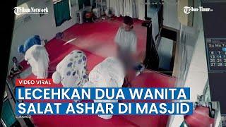 Pria Dewasa Buka Celana dan Lecehkan Dua Wanita Salat Ashar di Masjid Ngakunya Kepala Pusing