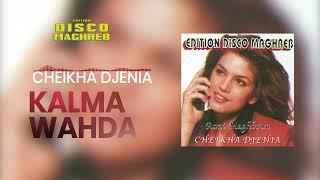 Cheikha Djenia - Kalma Wahda Tseker Official Audio