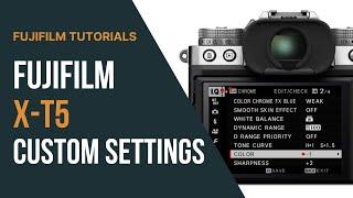 Fujifilm X-T5 Tutorial Custom Settings & Controls