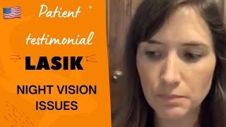 USA -  LASIK night vision issues testimonial