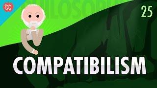 Compatibilism Crash Course Philosophy #25