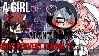 A girl at an all BOYS PERVERT school? GLMM original Gacha life minimovie GACHA