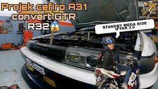 Cefiro A31 SAM CONVERT GTR R32 ‼️ stanby ride iftar