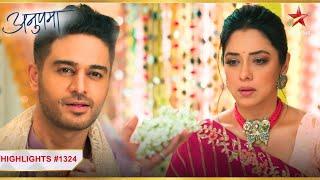 Anuj ne diya Anupama ko gajra  Ep.1324  Latest  Anupama  Mon-Sun  10PM