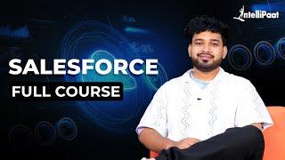 Salesforce Training  Salesforce Full Course  Salesforce Tutorial for Beginners  Intellipaat