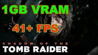 Shadow Of The Tomb Raider 1GB Video Ram LAG Optimization Best Settings