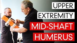 Upper Extremity - Mid-Shaft Humerus