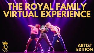 ARTIST EDITION  The Royal Family Virtual Experience