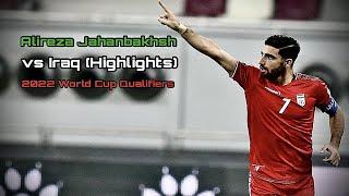 Alireza Jahanbakhsh vs. Iraq Highlights  2022 World Cup Qualifiers