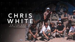 Chris White - The truth about Blackwater in Najaf Iraq - The Bridge #14